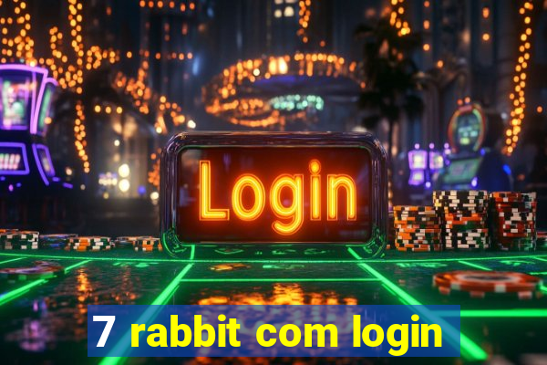 7 rabbit com login